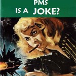 PMS is not a joke